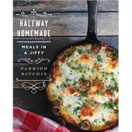 Halfway Homemade Meals in a Jiffy by Ritchie, Parrish, 9781682680704
