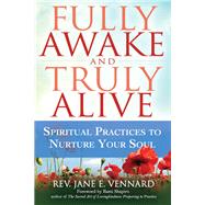 Fully Awake and Truly Alive by Vennard, Jane E., Reverend; Shapiro, Rami, Rabbi, 9781683360704