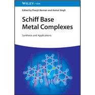 Schiff Base Metal Complexes Synthesis and Applications by Barman, Pranjit; Singh, Anmol, 9783527350704