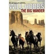 The Big Wander by Hobbs, Will, 9780689870705