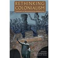 Rethinking Colonialism by Cipolla, Craig N.; Hayes, Katherine Howlett, 9780813060705