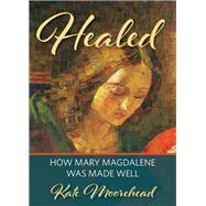Healed by Moorehead, Kate, 9780898690705