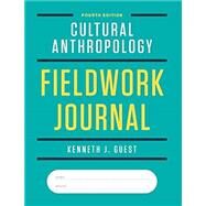 Cultural Anthropology Fieldwork Journal by Kenneth J Guest, 9781324040705