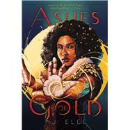 Ashes of Gold by Elle, J., 9781534470705