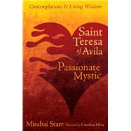 Saint Teresa of Avila by Starr, Mirabai; Myss, Caroline, 9781622030705