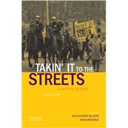 Takin' It to the Streets: A Sixties Reader by Bloom, Alexander, 9780190250706