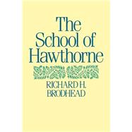 The School of Hawthorne by Brodhead, Richard H., 9780195060706