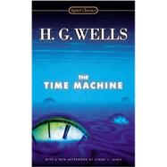 The Time Machine by Wells, H. G.; Baer, Greg; James, Simon J. (AFT), 9780451470706