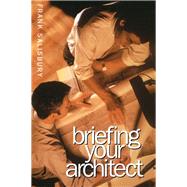 Briefing Your Architect by Salisbury,Frank, 9781138460706