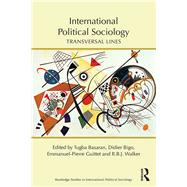 International Political Sociology: Transversal Lines by Basaran; Tugba, 9781138910706