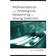 Mathematical and Analogical Reasoning of Young Learners by English, Lyn D., 9781410610706