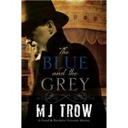 The Blue and the Grey by Trow, M. J., 9781780290706