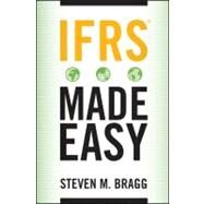 IFRS Made Easy by Bragg, Steven M., 9780470890707