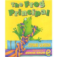 The Frog Principal by Calmenson, Stephanie; Brunkus, Denise, 9780590370707