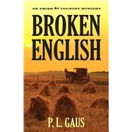Broken English by Gaus, P. L., 9780821410707