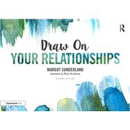 Draw on Your Relationships by Sunderland, Margot; Armstrong, Nicky, 9781138070707