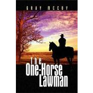 The One-horse Lawman by McCoy, Gray, 9781436370707