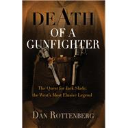 Death of a Gunfighter by Rottenberg, Dan, 9781594160707