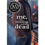Me, the Missing, and the Dead by Valentine, Jenny, 9780060850708