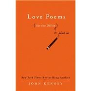 Love Poems for the Office by Kenney, John, 9780593190708