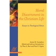 Moral Discernment in the Christian Life by Gustafson, James M., 9780664230708