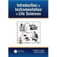 Introduction to Instrumentation in Life Sciences by Bisen,Prakash Singh, 9781138440708