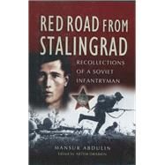 Red Road from Stalingrad by Abdulin, Mansur; Drabkin, Artem; Fedosov, Denis; Isaev, Alexei (CON); Summerville, Christopher (CON), 9781526760708