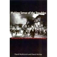 Making Sense of the Troubles,McKittrick, David; McVea,...,9781561310708