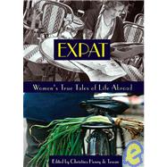 Expat Women's True Tales of Life Abroad by Henry de Tessan, Christina, 9781580050708