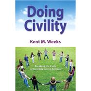 Doing Civility by Weeks, Kent M., 9781630470708