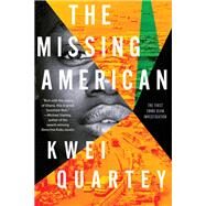 The Missing American by Quartey, Kwei, 9781641290708