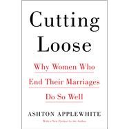 Cutting Loose by Applewhite, Ashton, 9780062680709