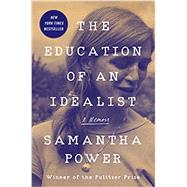 The Education of an Idealist by Power, Samantha, 9780062820709