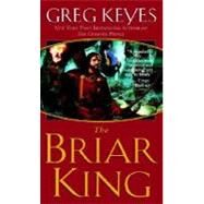 The Briar King by KEYES, GREG, 9780345440709