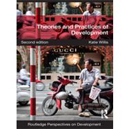 Theories and Practices of Development by ; RWILL297 Katie, 9780415590709