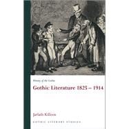 Gothic Literature 1825-1914 by Killeen, Jarlath, 9780708320709
