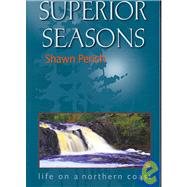 Superior Seasons by Perich, Shawn, 9780974020709