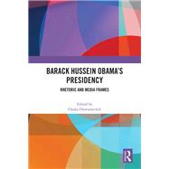 Barack Hussein Obamas Presidency by Onwumechili, Chuka, 9781032640709