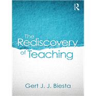 The Rediscovery of Teaching by Biesta; Gert, 9781138670709