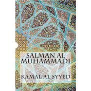 Salman Al Muhammadi by Al Syyed, Kamal; Al Alyawy, Jasim, 9781502510709
