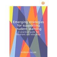 Emerging Strategies for Supporting Student Learning by Allan, Barbara, 9781783300709