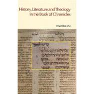 History, Literature And Theology in the Book of Chronicles by Ben Zvi,Ehud, 9781845530709
