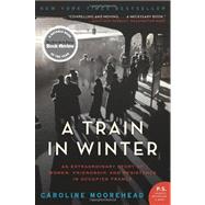 A Train in Winter by Moorehead, Caroline, 9780061650710