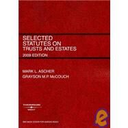 Selected Statutes on Trusts and Estates(Selected Statutes) by Ascher, Mark L.; McCouch, Grayson M. P., 9780314190710