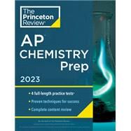 Princeton Review AP Chemistry Prep, 2023 4 Practice Tests + Complete Content Review + Strategies & Techniques by The Princeton Review, 9780593450710