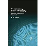 Contemporary British Philosophy: Personal Statements    Third Series by Lewis, H D, 9781138870710