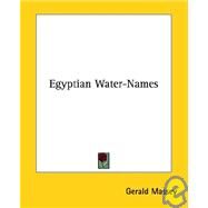 Egyptian Water-names by Massey, Gerald, 9781425350710