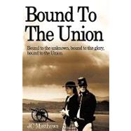 Bound to the Union by Matthews, Janet, 9781425970710