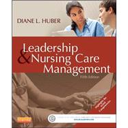 Leadership and Nursing Care Management by Huber, Diane, Ph.D., R.N., 9781455740710