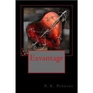 Exvantage by Perkins, P. K., 9781493670710